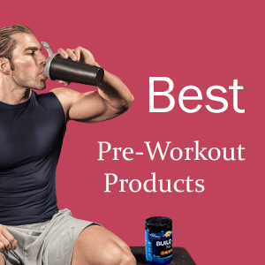 Best Preworkout Supplements